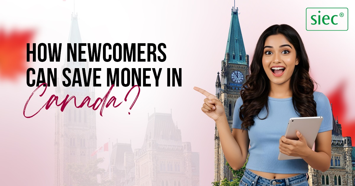 How Newcomers can Save Money in Canada | Tips to Save Money