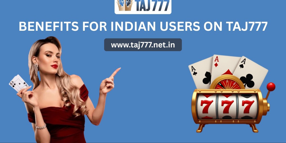 Benefits for Indian Users on Taj777
